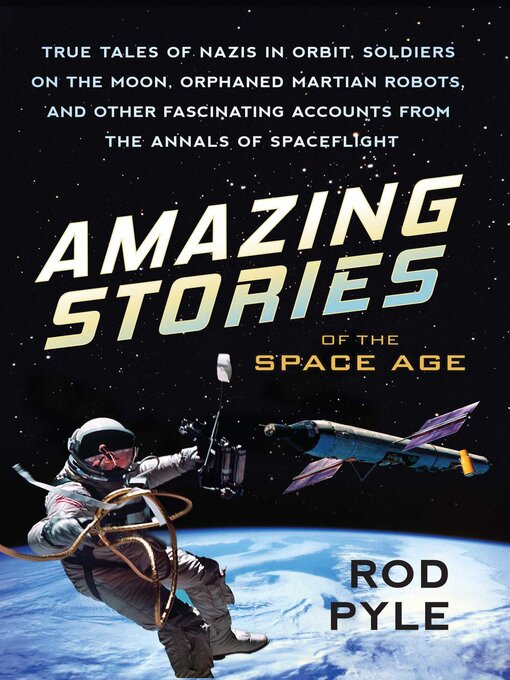 Title details for Amazing Stories of the Space Age by Rod Pyle - Available